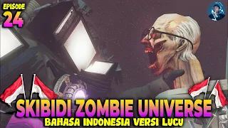 SKIBIDI TOILET ZOMBIE UNIVERSE 024 BAHASA INDONESIA VERSI LUCU