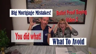 Getting a mortgage and mistakes that will disqualify you.