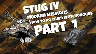 How To Do All Medium Missions For Stug With Honours - Part 1 - World Of Tanks - WOT