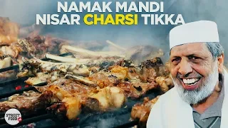 Namak Mandi Peshawar | Nisar Charsi Tikka And Karhai | Pakistani Street Food