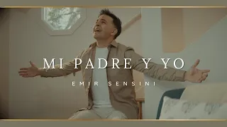 Emir Sensini - Mi Padre y Yo - (Video Oficial)