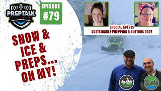 Prep Talk: Live - Ep. 79 -  Snow & Ice & Preps … Oh My! #Prepping for Winter Storms - #Podcast