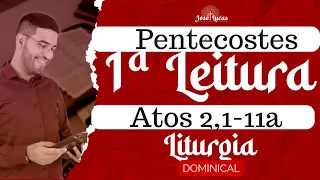 Primeira Leitura | Pentecostes | Atos 2, 1-11a | (28/05/2023)