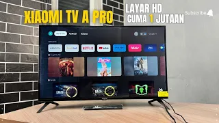 TV Murah dari Xiaomi - Review Xiaomi TV A pro 32 inc Indonesia