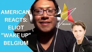 American Reacts to Eurovision 2019| Belgium with Eliot "Wake Up"