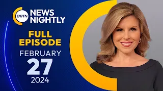 EWTN News Nightly | Tuesday, February 27, 2024