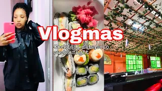 VLOGMAS Ep1:Last few days of November W.ME | Cocktail date | solo sushi night|SOUTH AFRICAN YOUTUBER