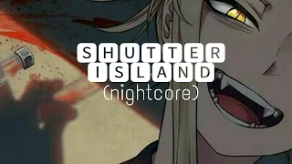 Nightcore - Shutter Island (Lyrics)