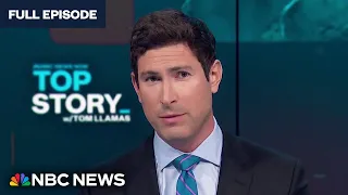 Top Story with Tom Llamas - March 22 | NBC News NOW