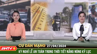 Nắng nóng kỷ lục chưa từng ghi nhận trong kỳ nghỉ lễ 30/4 | ANTV