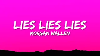 Morgan Wallen - Lies Lies Lies (Lyrics)