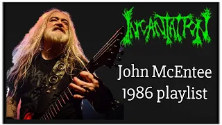 JOABA : JOHN MCENTEE / INCANTATION playlist 1986