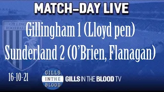 GITBTV, Match Day Live: Gills 1-2 Sunderland, 16-10-21