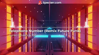 Telephone Number (Remix Future Funk)
