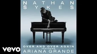 Nathan Sykes - Over And Over Again (Official Audio) ft. Ariana Grande