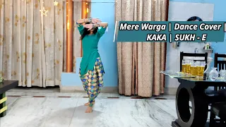 KAKA : MERE WARGA | Dance Cover |  Sukh-E | New Punjabi Songs 2021 | Latest Punjabi Songs 2021