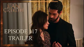 Kan Cicekleri (Flores De Sangre) Episode 117 Trailer - English Dubbing and Subtitles