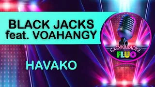 Karaoke Gasy HAVAKO - Black Jacks (Voahangy)