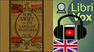 Tom Swift in the Land of Wonders by Victor APPLETON read by Kevin McAsh | Full Audio Book