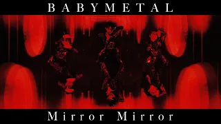 BABYMETAL - Mirror Mirror (OFFICIAL)