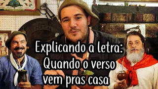 Explicando a Letra: Quando o verso vem pras casa - Linha Campeira #86