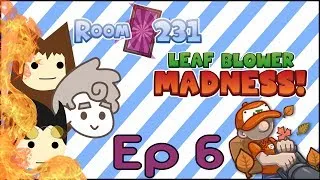 Room 231: Leaf Blower Madness Eps 6 "Tempers running high"