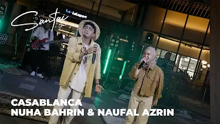 Santai@UniversalMusicMalaysia | Nuha Bahrin, Naufal Azrin - CASABLANCA (Acoustic Session)