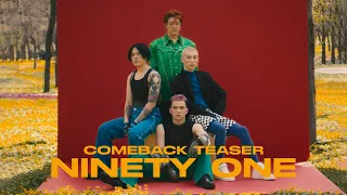 NINETY ONE - COMEBACK TEASER