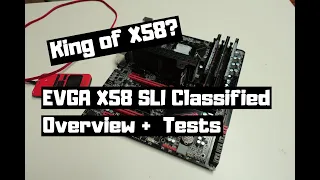 The King of X58/LGA1366? EVGA X58 SLI Classified - Overview & Tests