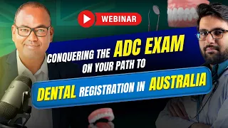 Conquering the ADC Exam on Your Path to Dental Registration in Australia