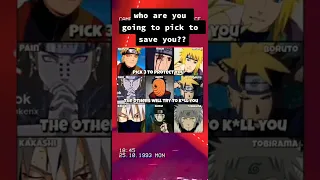 Pick 3 Naruto Characters To Protect You The Rest Would Try To K*ll You