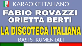 FABIO ROVAZZI - ORIETTA BERTI - LA DISCOTECA ITALIANA (KARAOKE STRUMENTALE) [base karaoke italiano]🎤