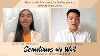 Sometimes We Wait | Duet | Blood Washed Band