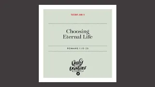 Choosing Eternal Life - Daily Devotional