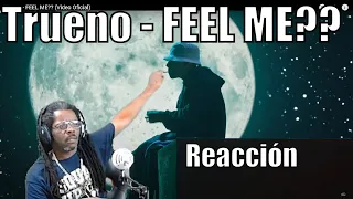Trueno - FEEL ME?? (Video Oficial)     reaction