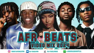 AFROBEATS VIDEO MIX 2024 l NEW VIDEO MIX 2024 l DJ CALVINl AYRA STARR,KHAID,VICTONY,REMA,ASAKE,BURNA