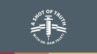 Shot of Truth Episode 7: Is the COVID-19 vaccine safe for children?