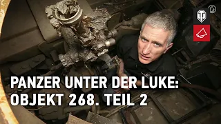 Panzer unter der Luke. Objekt 268. Teil 2 [World of Tanks Deutsch]