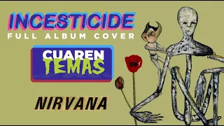 Nirvana - Incesticide Full Album COVER