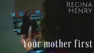 Regina & Henry | Your mother first