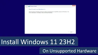 Install Windows 11 23H2 on Unsupported Hardware