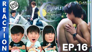 (ENG SUB) [REACTION] "เลิฟ@นาย" Oh! My Sunshine Night | EP.16 | IPOND TV