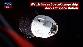 Watch live as SpaceX cargo ship docks at space station