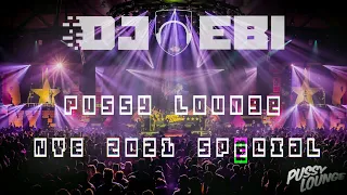 Ebi's Pussy Lounge NYE 2021 Special