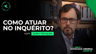 COMO ATUAR NO INQUÉRITO POLICIAL | Curso Aberto de Advocacia Criminal Artesanal