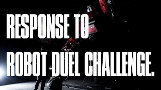 RESPONSE TO ROBOT DUEL CHALLENGE.