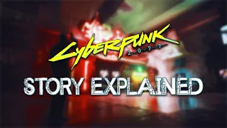 Cyberpunk 2077 - Story Explained