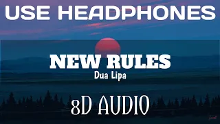 Dua Lipa-New Rules[8D AUDIO]USE HEADPHONES🎧,,Close your EYE'S