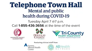 April 7 COVID-19 Joint Telephone Town Hall: Mental Health