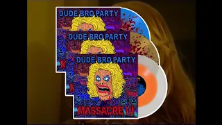 Dude Bro Party Massacre III Vinyl Soundtrack!